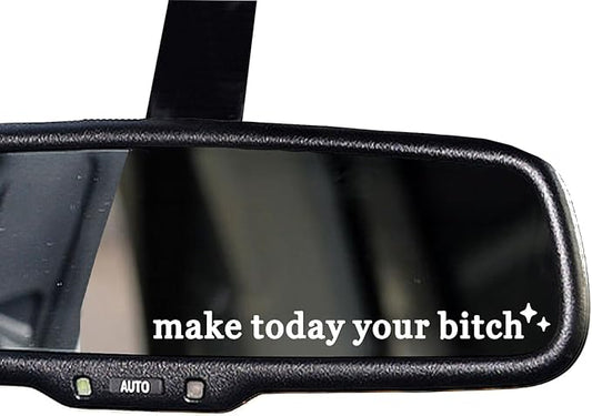 2 x Make Today Your Bi*ch, Rear View Mirror Decal, Car Sticker, New Car Decor, Funny Vinyl Decal Sticker, Car Mirror Sticker, Motivational Humor Decal, Sister Gift, Water Bottle Sticker