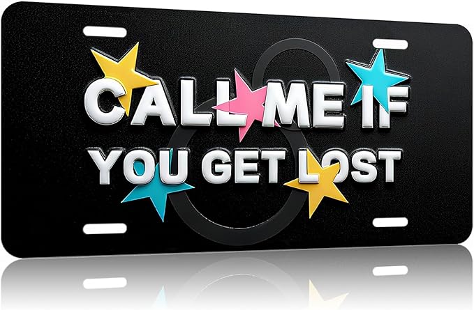 Call ME IF You GET Lost.Front License Plate Aluminum Decorative License Plates Funny Metal Car Plate 6"X12" Novelty Vanity Tag Cover with 4 Holes Car Decor Accessory (LVCP25109015)
